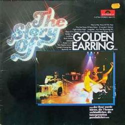 GOLDEN EARRING The Story Of Виниловая пластинка 