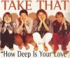 HOW DEEP IS YOUR LOVE