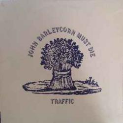 TRAFFIC JOHN BARLEYCORN MUST DIE Виниловая пластинка 