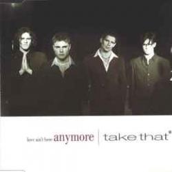 TAKE THAT LOVE AIN'T HERE ANYMORE Фирменный CD 