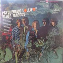 BLUES MAGOOS Psychedelic Lollipop Виниловая пластинка 