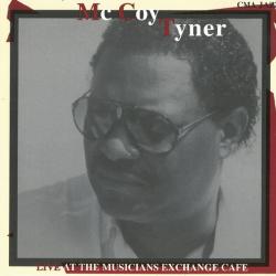 MCCOY TYNER LIVE AT THE MUSICIANS EXCHANGE CAFE Фирменный CD 