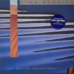 TIME BANDITS Can't Wait For Another World Виниловая пластинка 
