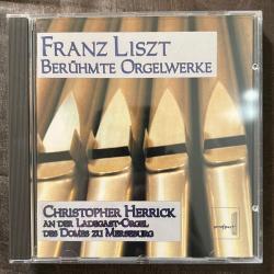 LISZT Berühmte Orgelwerke (Christopher Herrick An Der Ladegast-Orgel Des Domes Zu Merseburg) Фирменный CD 