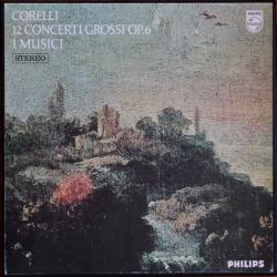 Corelli – I Musici 12 Concerti Grossi Op. 6 LP-BOX 