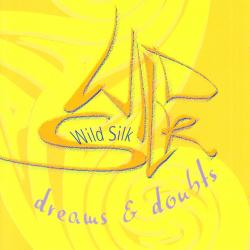 Wild Silk Dreams & Doubts Фирменный CD 