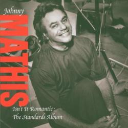 JOHNNY MATHIS Isn't It Romantic: The Standards Album Фирменный CD 