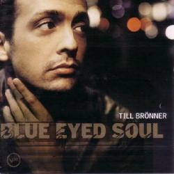 TILL BRONNER Blue Eyed Soul Фирменный CD 