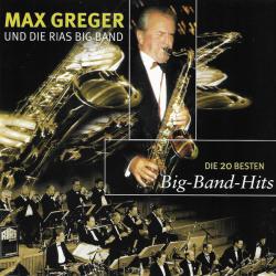 Max Greger Und Die RIAS Big Band Die 20 Besten Big-Band-Hits Фирменный CD Max Greger Und Die RIAS Big Band Die 20 Besten Big-Band-Hits Фирменный CD