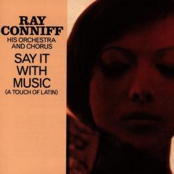 RAY CONNIFF Say It With Music (A Touch Of Latin) Фирменный CD 