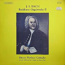 BACH Berühmte Orgelwerke II (Heinz Markus Göttsche An Der Silbermann-Orgel Zu Bouxviller) Виниловая пластинка 