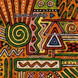 Burning Bridges From Benny's Tiki Room And Ammo Dump Фирменный CD 