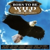 Born To Be Wild III (18 Rock Classics)