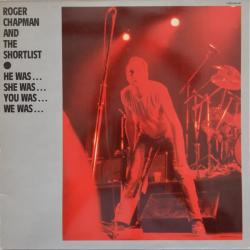 ROGER CHAPMAN AND THE SHORTLIST He Was… She Was… You Was… We Was… Виниловая пластинка 