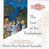 The Last Of The Troubadours: The Art & Times Of Guiraut Riquier 1230-1292
