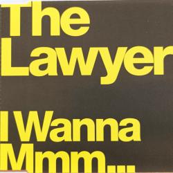 The Lawyer I Wanna Mmm... Фирменный CD 
