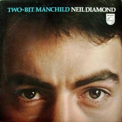 NEIL DIAMOND TWO-BIT MANCHILD Виниловая пластинка 
