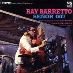 RAY BARRETTO SENOR 007 Виниловая пластинка 