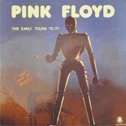 PINK FLOYD EARLY TOURS 70-71 Виниловая пластинка 