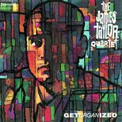 JAMES TAYLOR QUARTET GET ORGANIZED Виниловая пластинка 