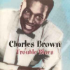 TROUBLE BLUES