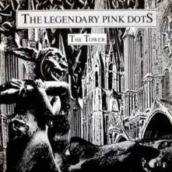 THE LEGENDARY PINK DOTS THE TOWER Виниловая пластинка 