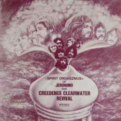 JERONIMO AND CREEDENCE CLEARWATER REVIVAL SPIRIT ORGASZMUS Виниловая пластинка 