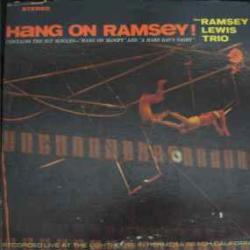 RAMSEY LEWIS TRIO HANG ON RAMSEY Виниловая пластинка 