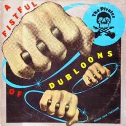 THE PIRATES A FISTFUL OF DUBLOONS Виниловая пластинка 