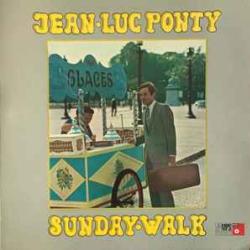 JEAN-LUC PONTY Sunday Walk Виниловая пластинка 
