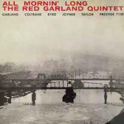 RED GARLAND ALL MORNIN' LONG THE RED GARLAND QUINTET Виниловая пластинка 