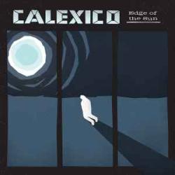 CALEXICO EDGE OF THE SUN Виниловая пластинка 