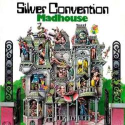 SILVER CONVENTION MADHOUSE Виниловая пластинка 