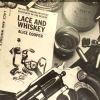 LACE AND WHISKEY