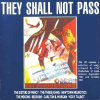 THEY SHALL NOT PASS
