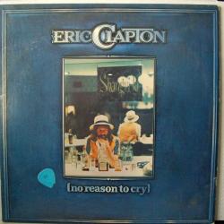 ERIC CLAPTON No Reason To Cry Виниловая пластинка 