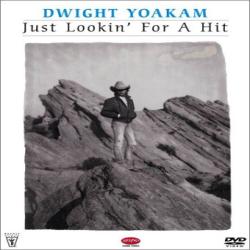 DWIGHT YOAKAM Just Lookin' For A Hit 