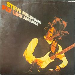 STEVE MILLER BAND FLY LIKE AN EAGLE Виниловая пластинка 