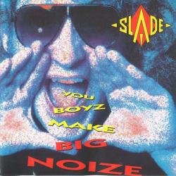 SLADE You Boyz Make Big Noize Фирменный CD 