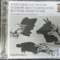Olga Martynova Everything You Wanted To Know About Harpsichord, But Were Afraid To Ask Фирменный CD 