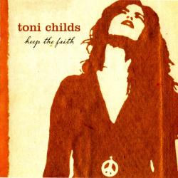 TONI CHILDS Keep The Faith (Gratitude Edition) Фирменный CD 