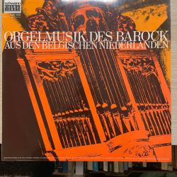 MONSIEUR BABOU   CHARLES JOSEPH VAN HELMONT   ABRAHAM VAN DEN KERCKHOVEN Orgelmusik Des Barock Aus Den Belgischen Niederlanden Виниловая пластинка 
