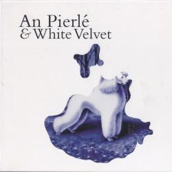 An Pierlé & White Velvet An Pierlé & White Velvet Фирменный CD 
