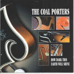 The Coal Porters How Dark This Earth Will Shine Фирменный CD 