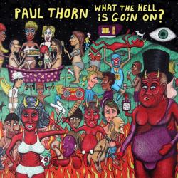 Paul Thorn What The Hell Is Goin On? Фирменный CD 