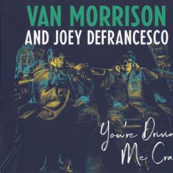 Van Morrison And Joey DeFrancesco You're Driving Me Crazy Фирменный CD 