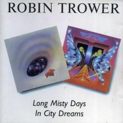 ROBIN TROWER Long Misty Days / In City Dreams Фирменный CD 