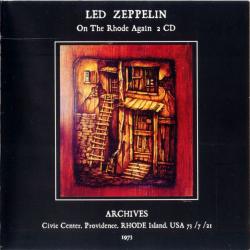 LED ZEPPELIN On The Rhode Again. Archives 1973. Civic Center, Providence, Rhode Island, USA 73/7/21 Фирменный CD 