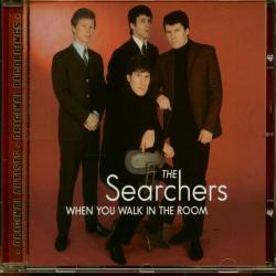 SEARCHERS WHEN YOU WALK IN THE ROOM Фирменный CD 