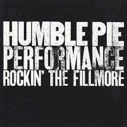 HUMBLE PIE PERFORMANCE - ROCKIN' THE FILLMORE Фирменный CD 